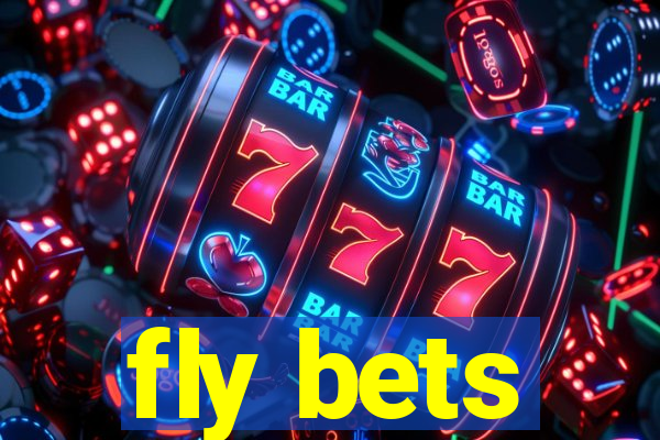 fly bets